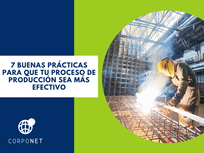 7 buenas prácticas para que tu proceso de producción sea más efectivo_imgdest