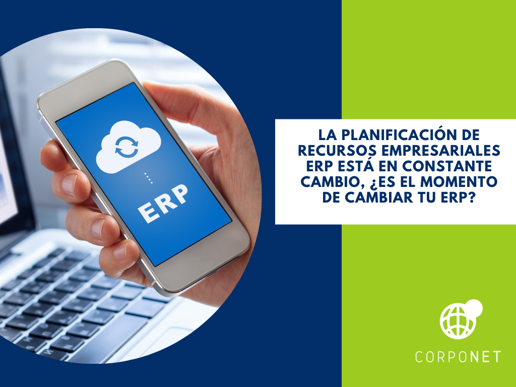 La planificación de recursos empresariales ERP está en constante cambio, ¿Es el momento de cambiar tu ERP_imgdest