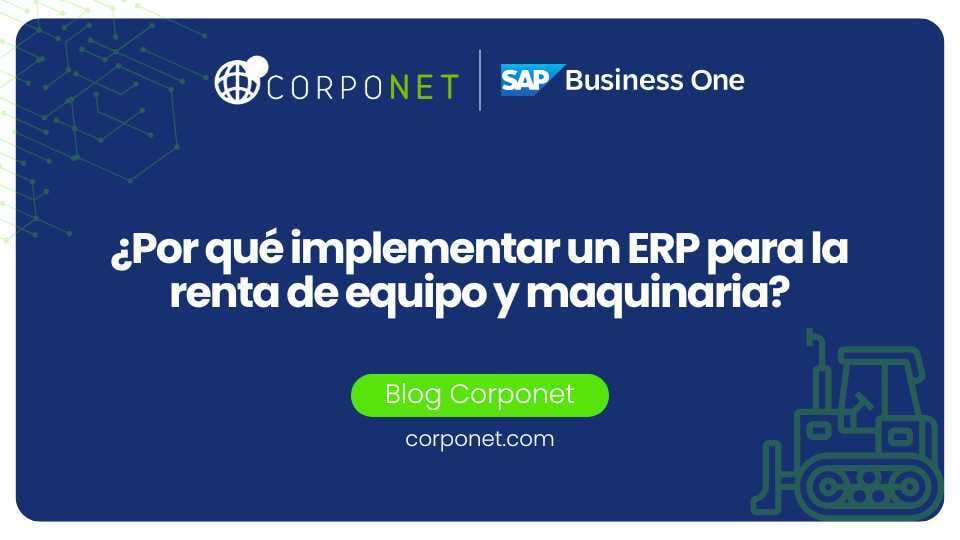 erp para la renta de equipo y maquinaria_blog cn